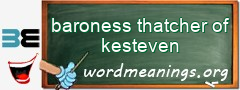 WordMeaning blackboard for baroness thatcher of kesteven